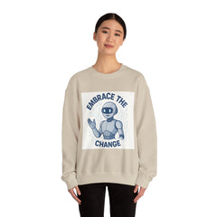 Embrace the Change Sweatshirt — Friendly Robot Graphic Crewneck