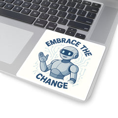 Embrace the Change Robot Sticker